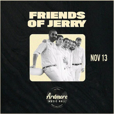 Friends of Jerry at Ardmore Music Hall 11/13